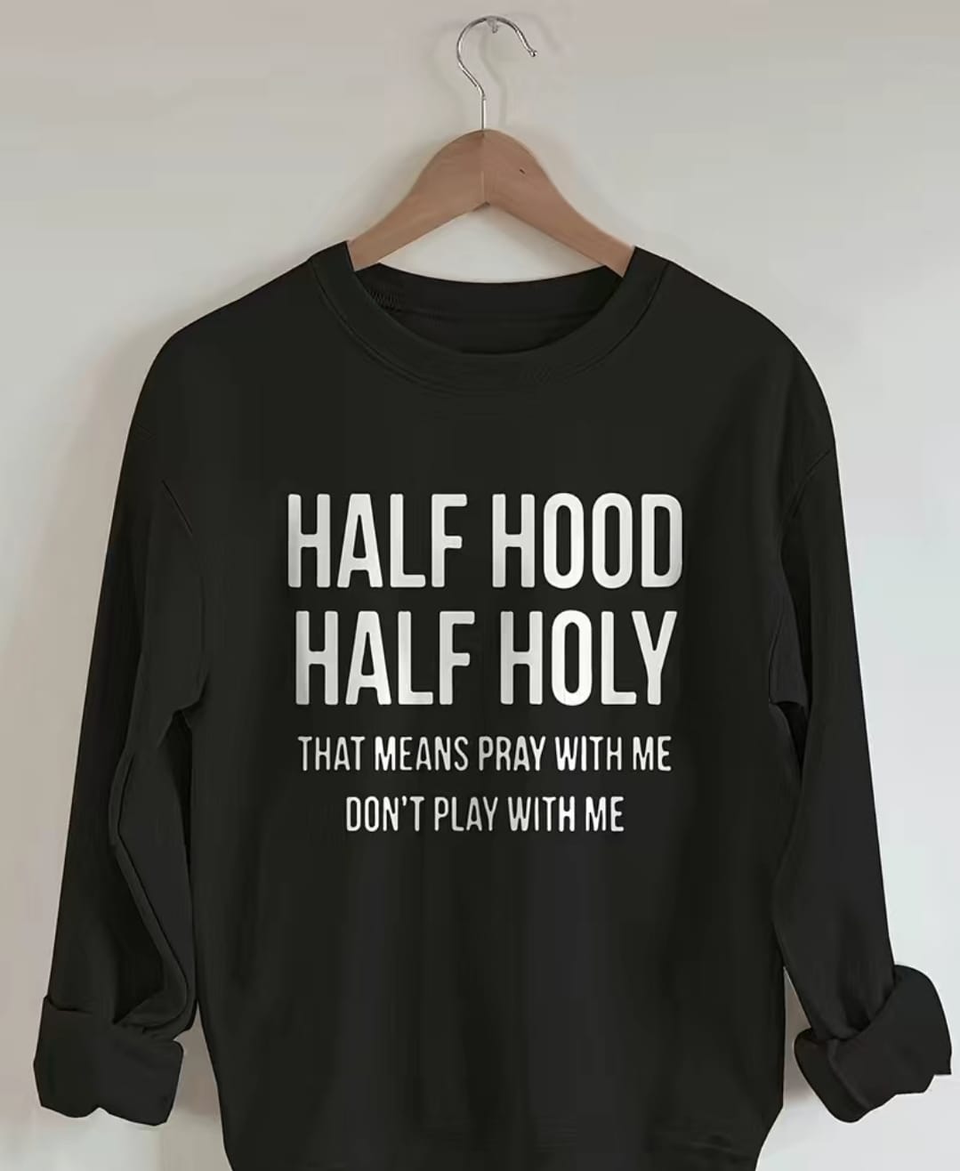 HALF HOOD HALF HOLY SWEATSHIRT