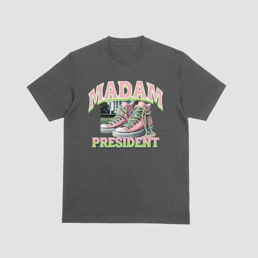 MADAM PRESIDENT T-SHIRT