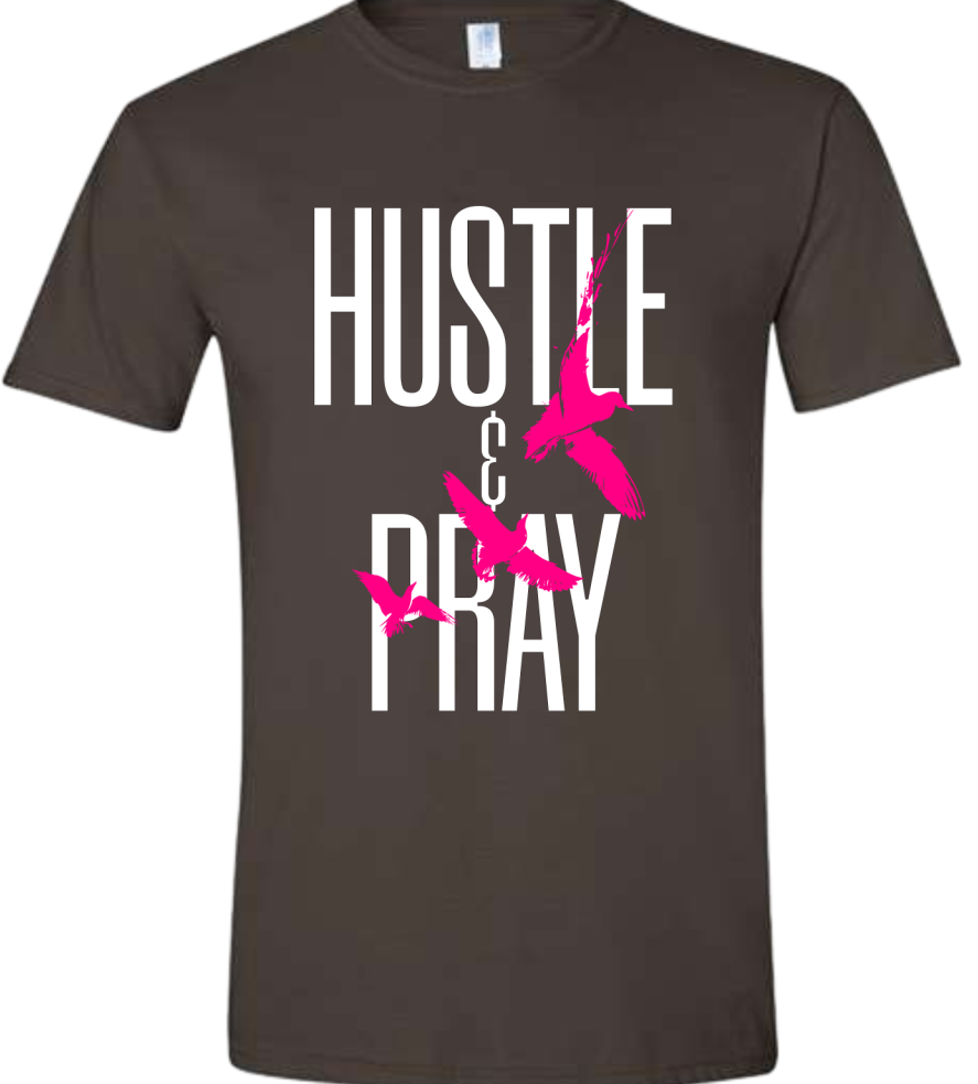 "Hustle & Pray" Dove T